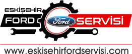 Eskişehir Ford Servisi | Ford Servisleri